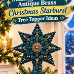 Crochet Midnight Teal and Antique Brass Christmas Starburst Tree Topper Ideas