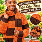 Crochet Persimmon Orange and Chocolate Brown Retro Color Block Sweater Scarf Ideas