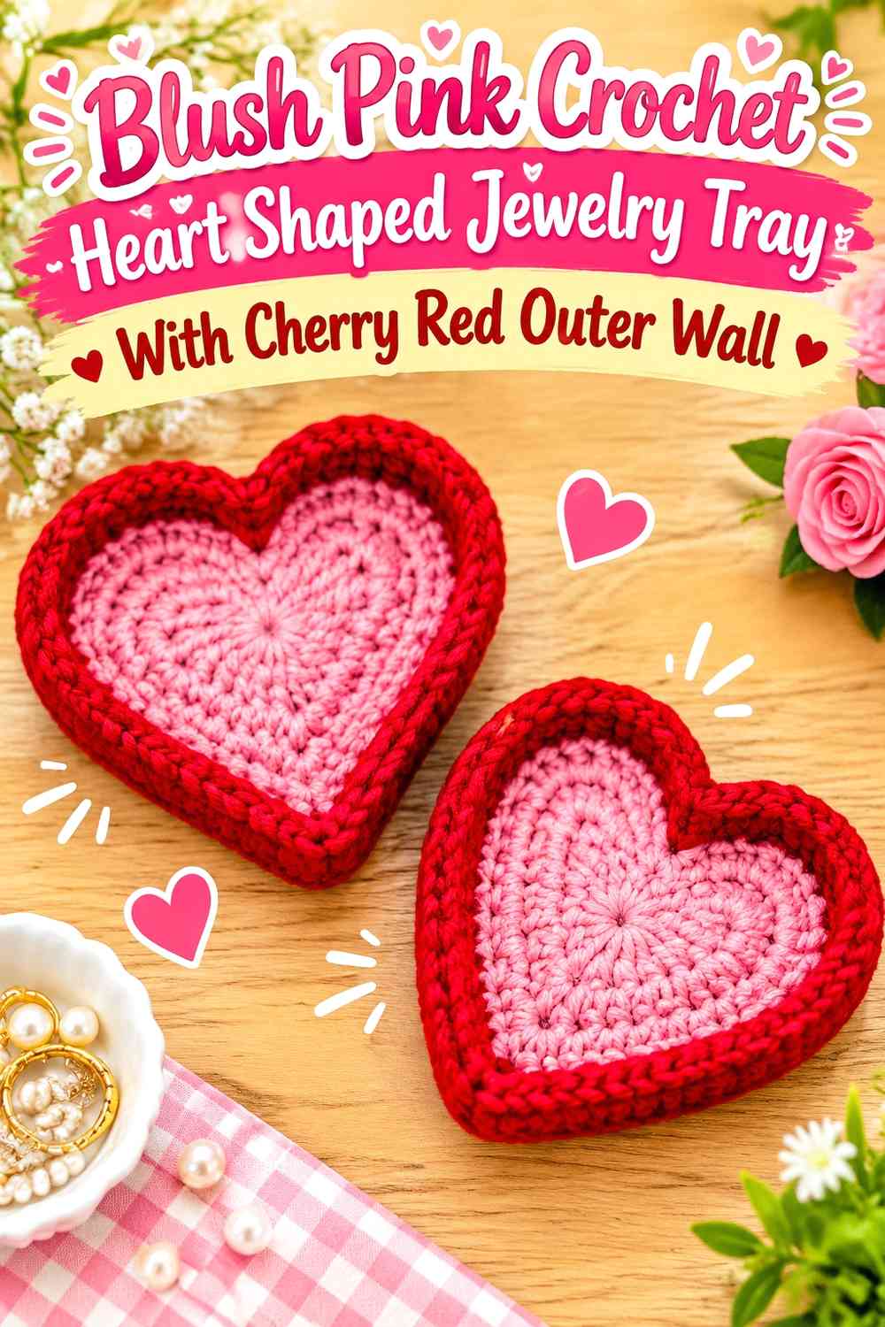 Blush Pink Crochet Heart Shaped Jewelry Tray With Cherry Red Outer Wall