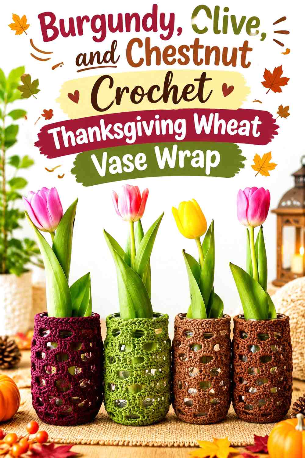 Burgundy, Olive, and Chestnut Crochet Thanksgiving Wheat Vase Wrap