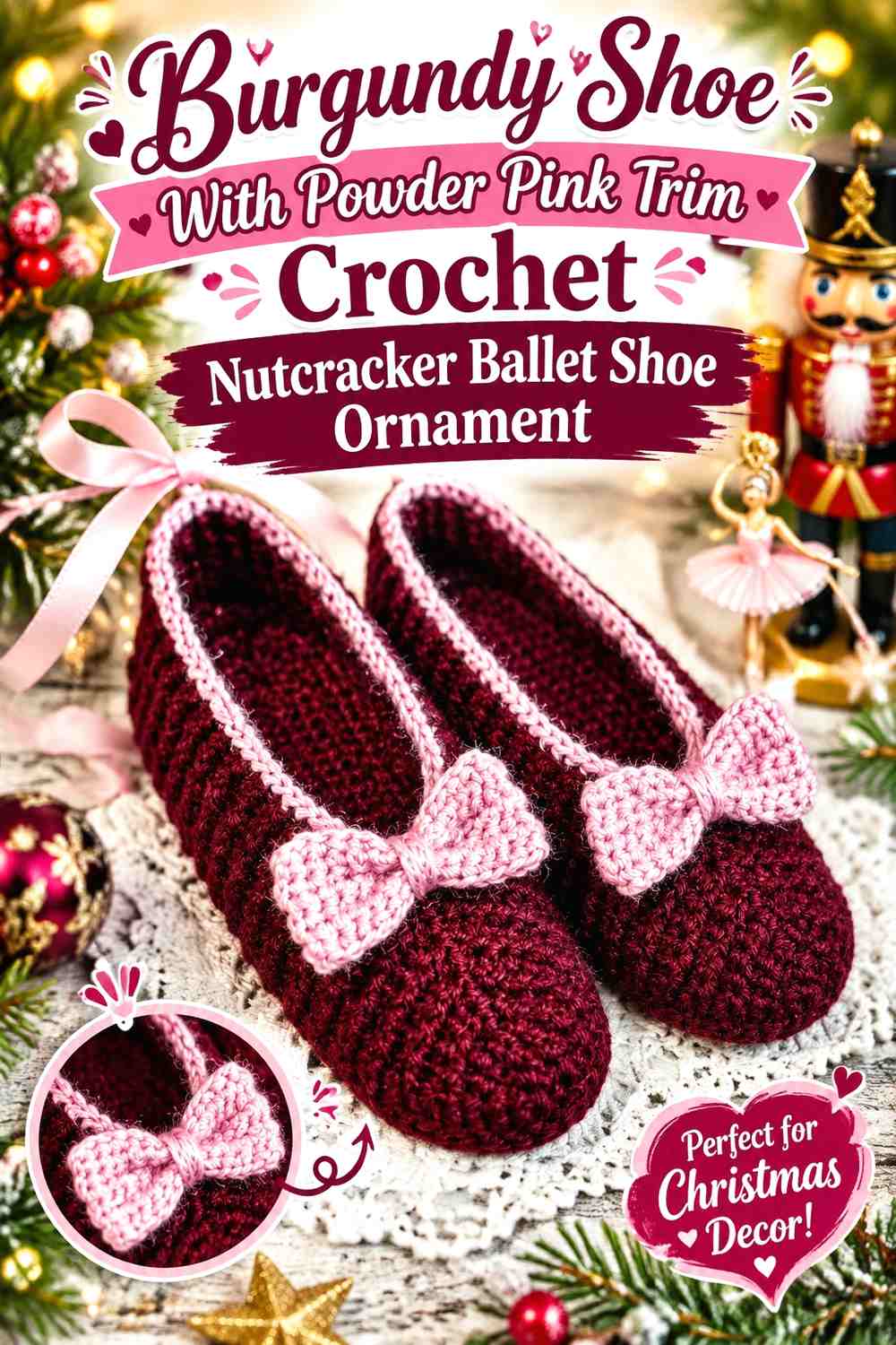 Burgundy Shoe With Powder Pink Trim Crochet Nutcracker Ballet Shoe Ornament