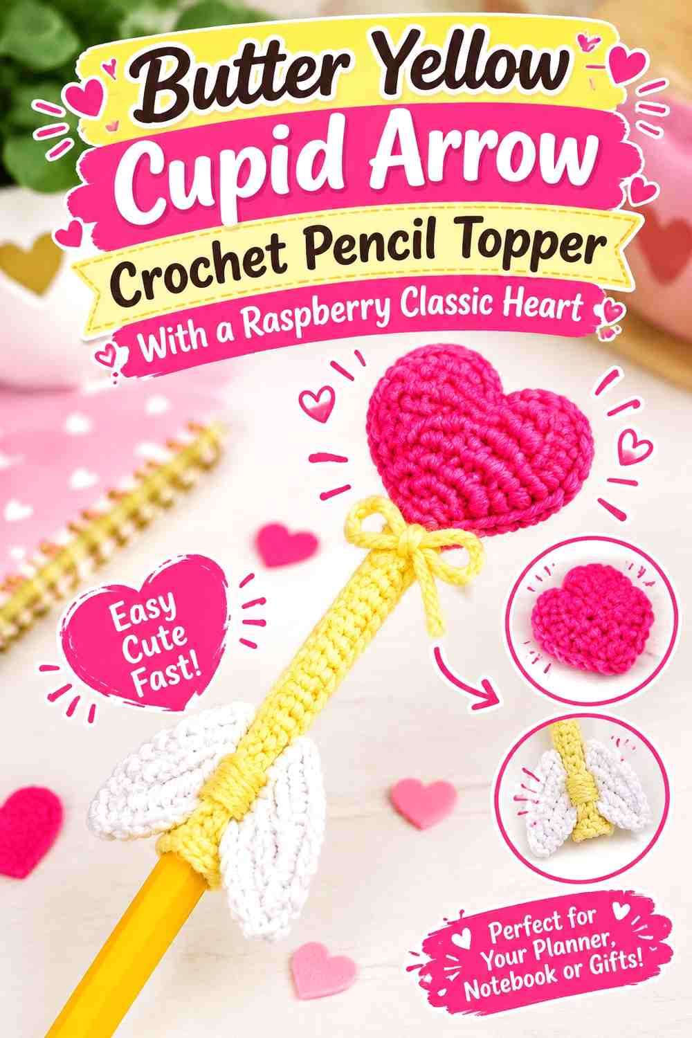 Butter Yellow Cupid Arrow Crochet Pencil Topper With a Raspberry Classic Heart