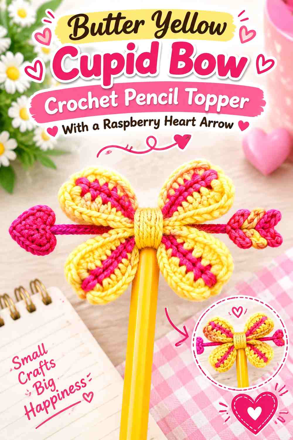 Butter Yellow Cupid Bow Crochet Pencil Topper With a Raspberry Heart Arrow