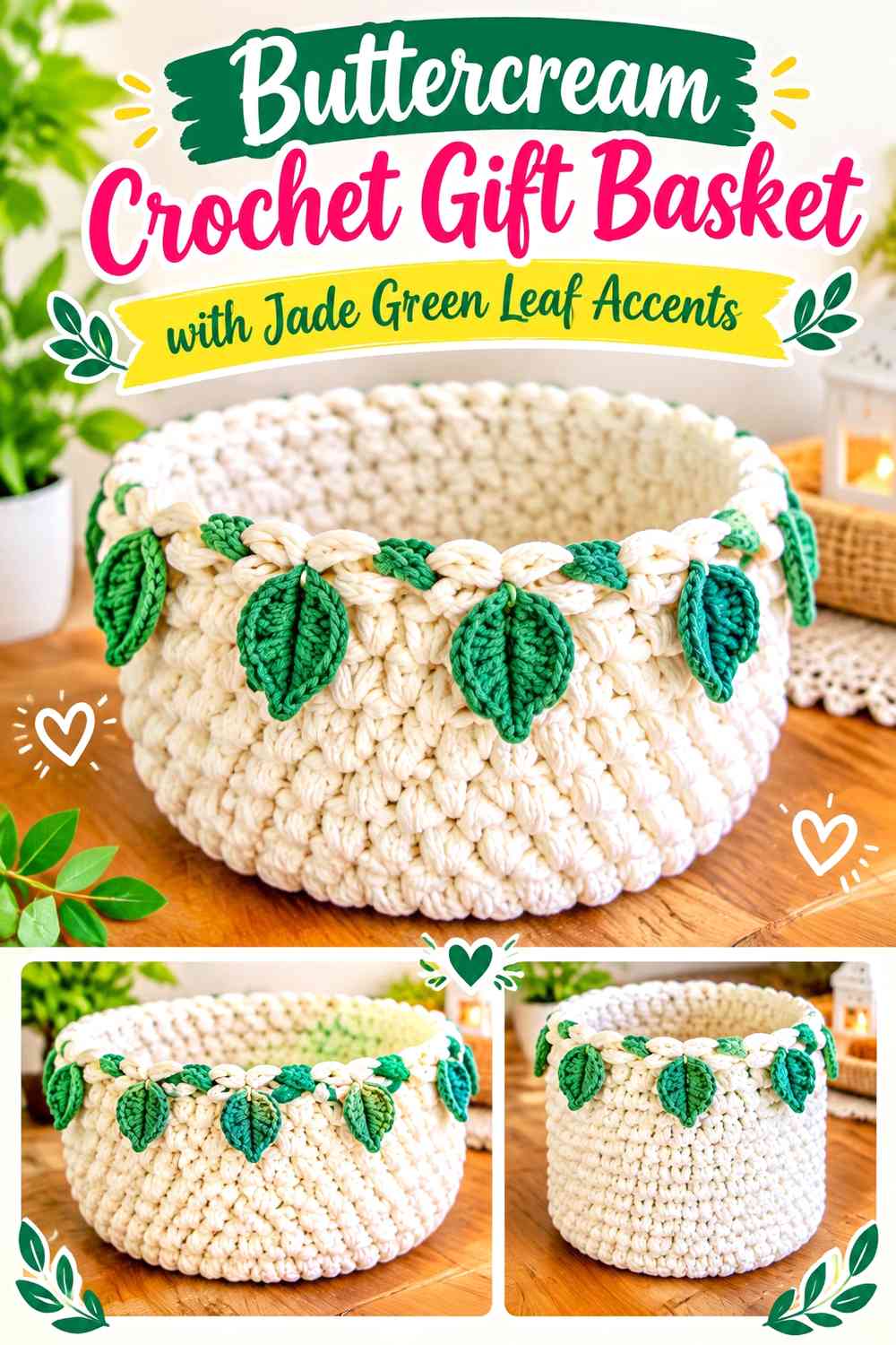 Buttercream Crochet Gift Basket with Jade Green Leaf Accents