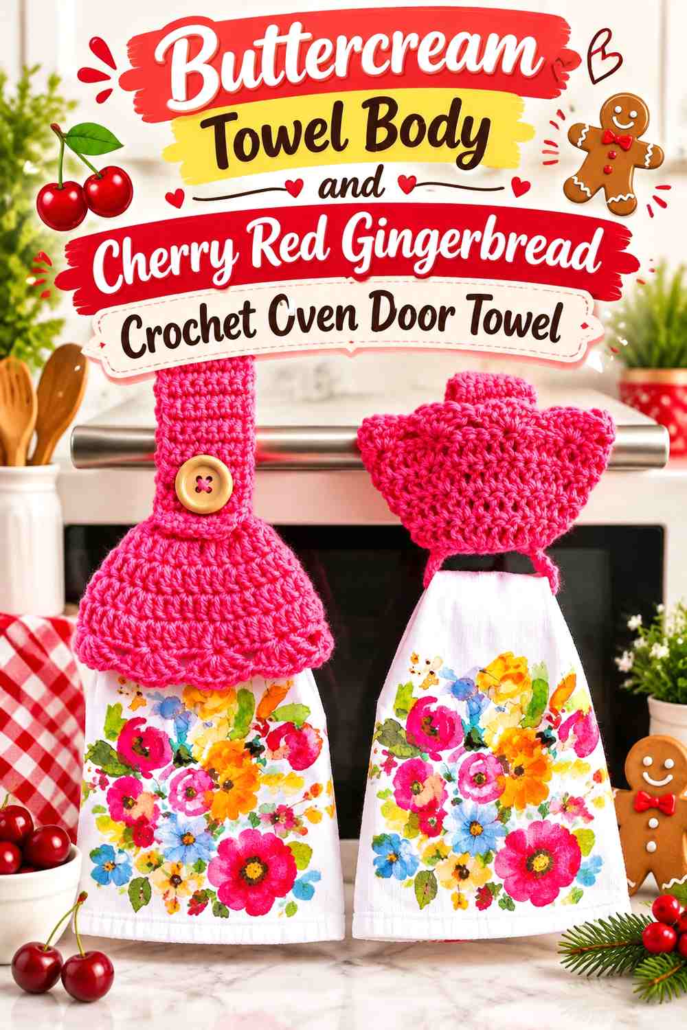 Buttercream Towel Body and Cherry Red Gingerbread Crochet Oven Door Towel