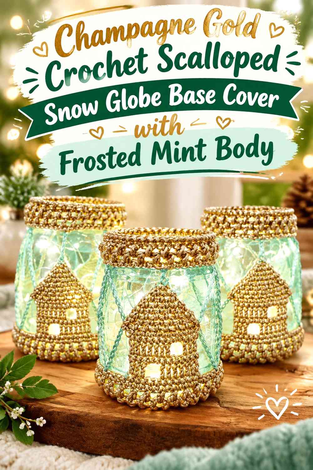 Champagne Gold Crochet Scalloped Snow Globe Base Cover with Frosted Mint Body
