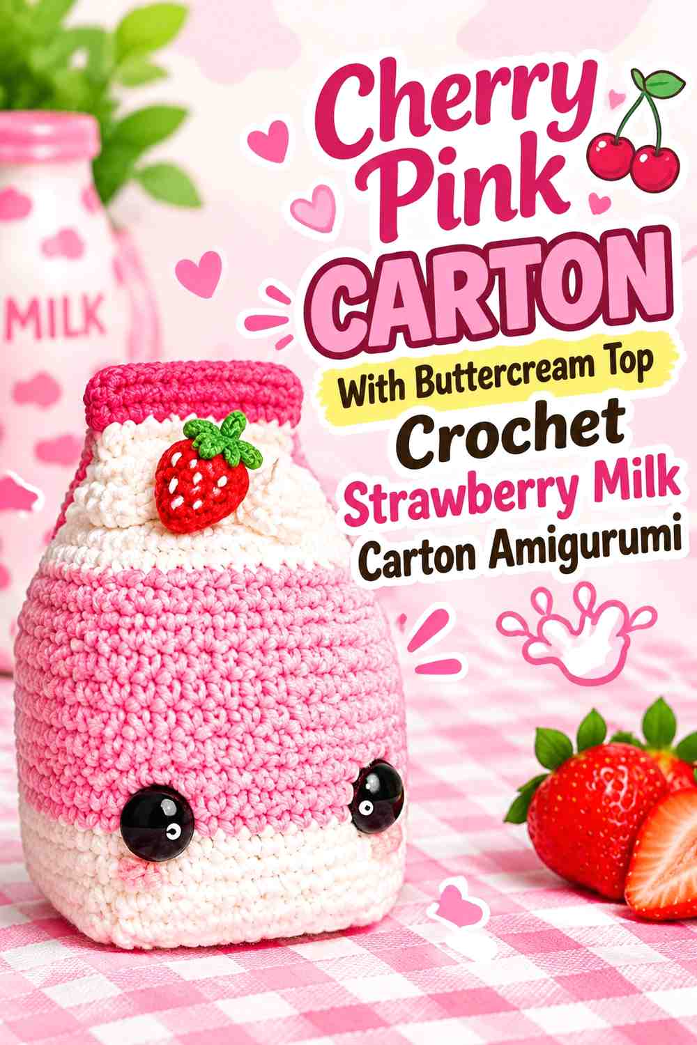 Cherry Pink Carton With Buttercream Top Crochet Strawberry Milk Carton Amigurumi