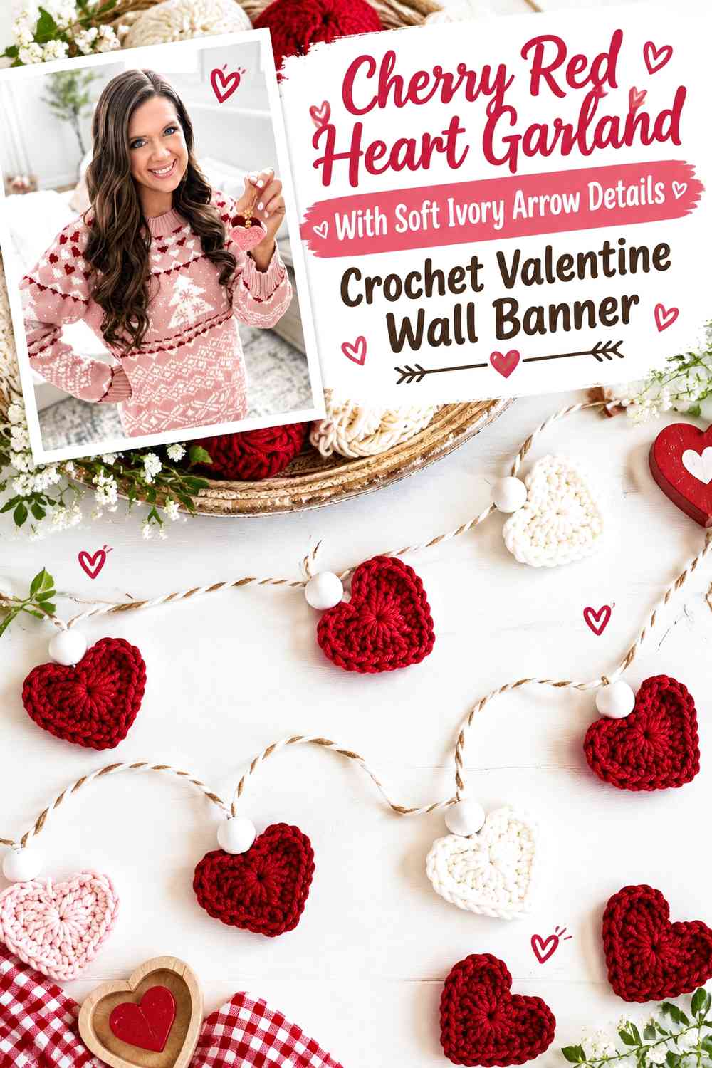 Cherry Red Heart Garland With Soft Ivory Arrow Details Crochet Valentine Wall Banner