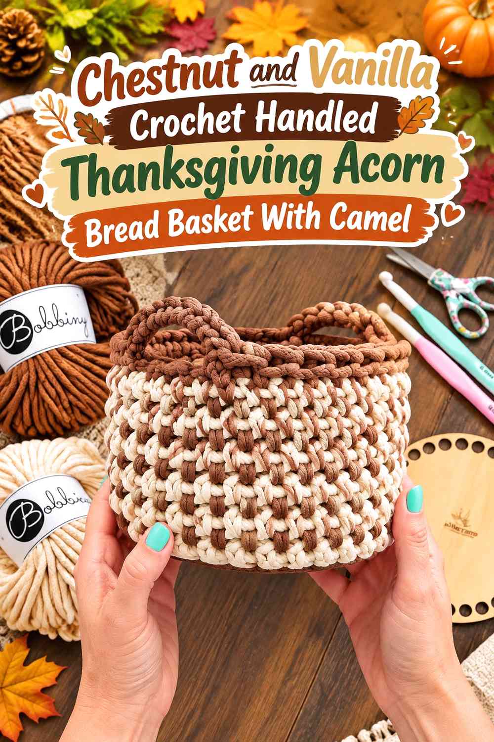 Chestnut and Vanilla Crochet Handled Thanksgiving Acorn Bread Basket With Camel