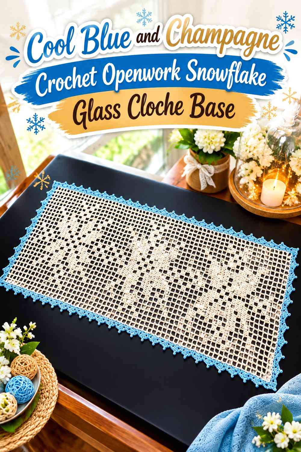 Cool Blue and Champagne Crochet Openwork Snowflake Glass Cloche Base