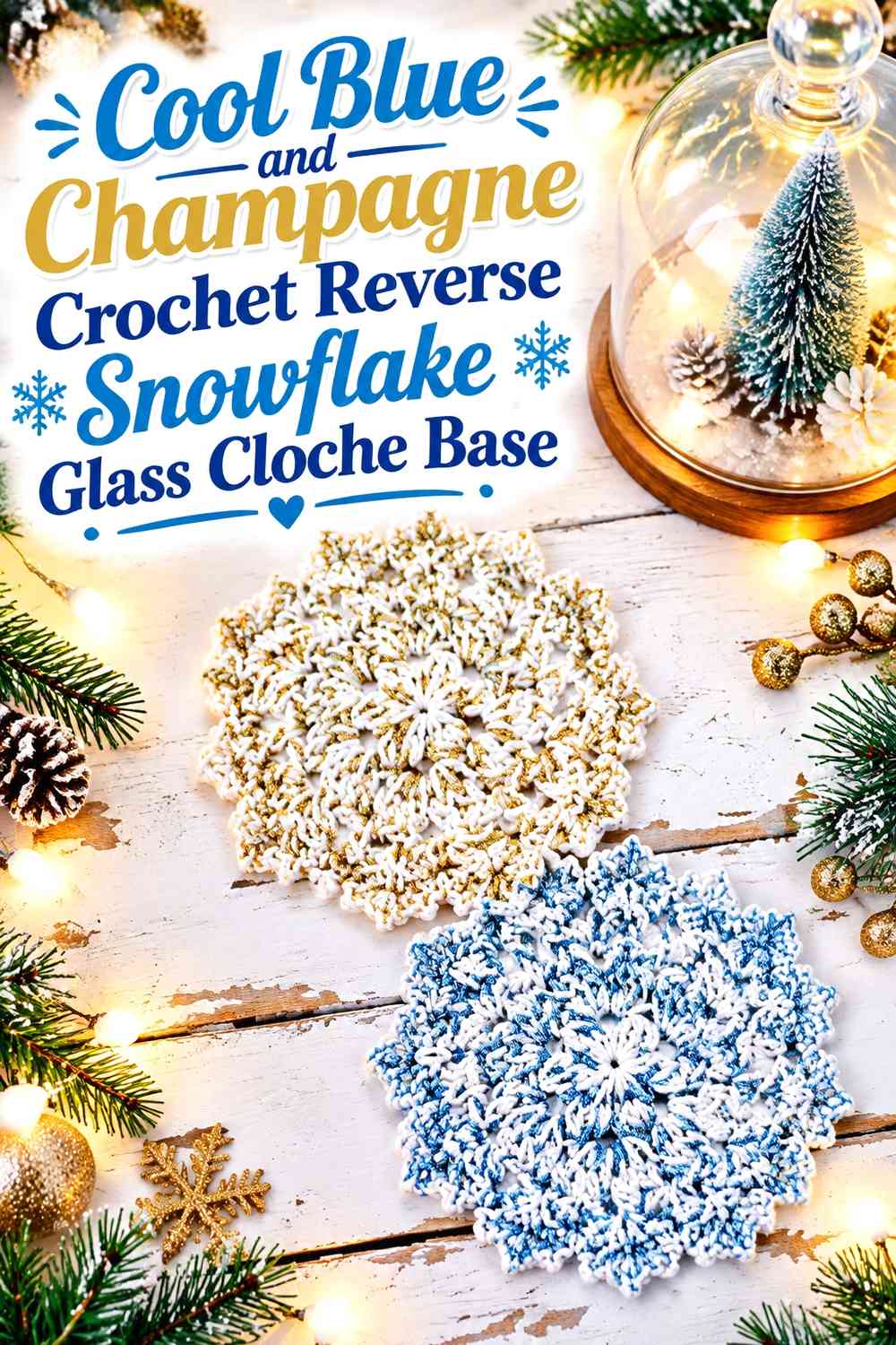 Cool Blue and Champagne Crochet Reverse Snowflake Glass Cloche Base