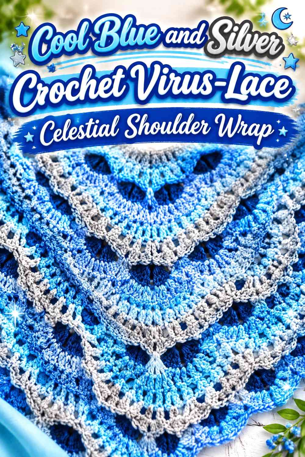 Cool Blue and Silver Crochet Virus-Lace Celestial Shoulder Wrap