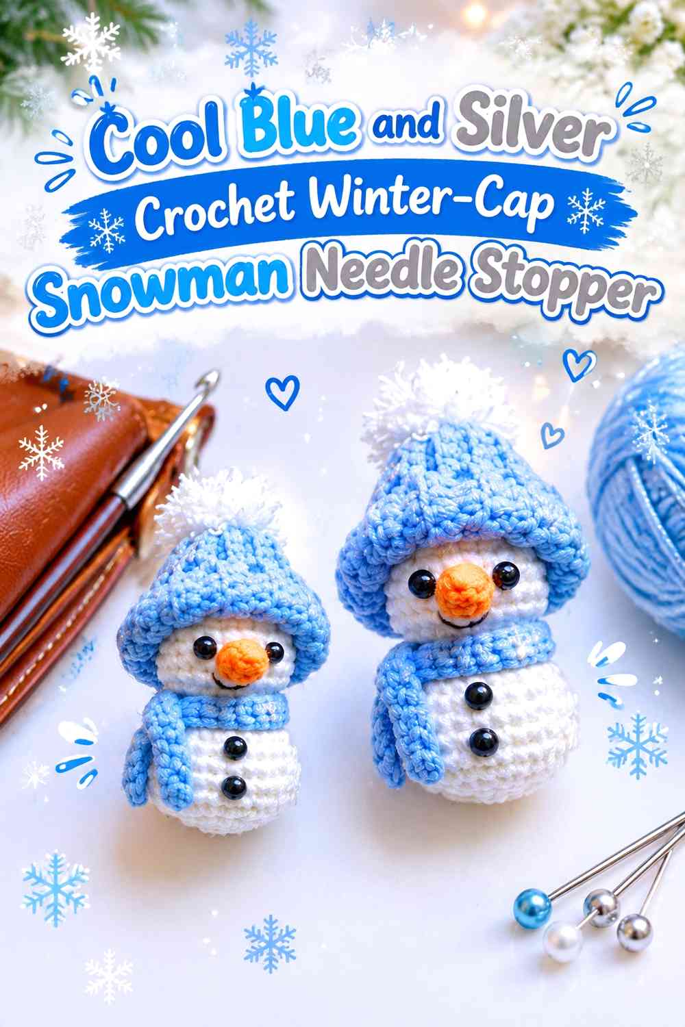 Cool Blue and Silver Crochet Winter-Cap Snowman Needle Stopper