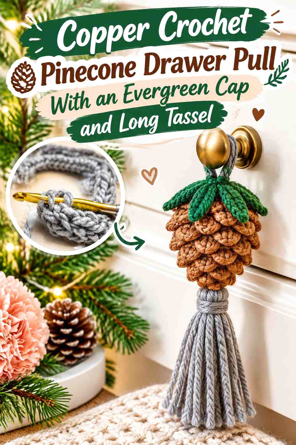 Copper Crochet Pinecone Drawer Pull With an Evergreen Cap and Long Tassel