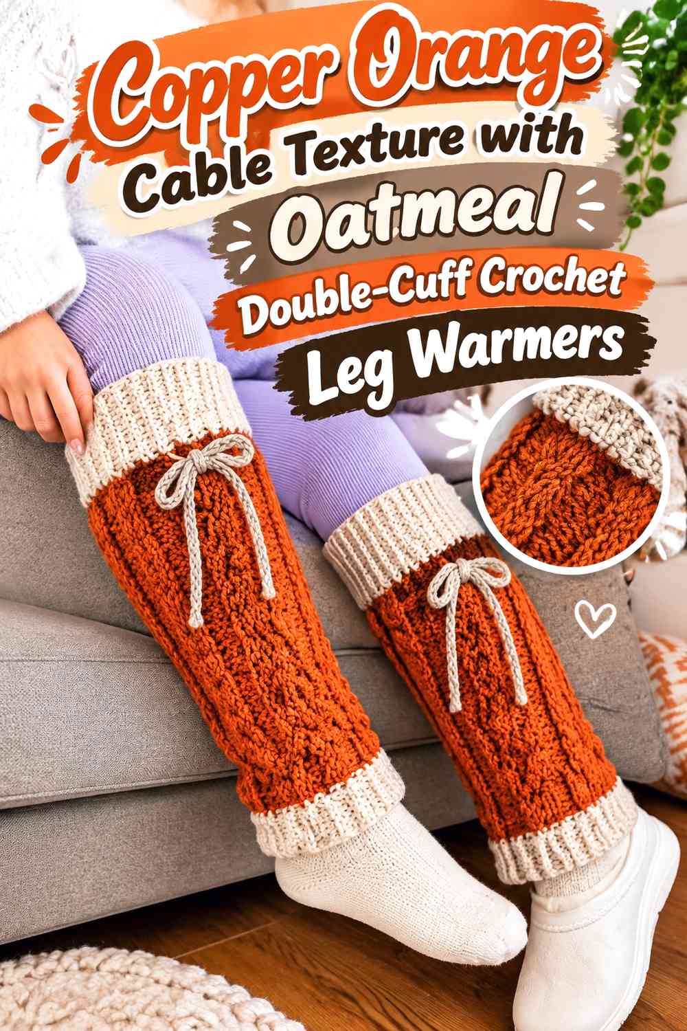 Copper Orange Cable Texture with Oatmeal Double-Cuff Crochet Leg Warmers