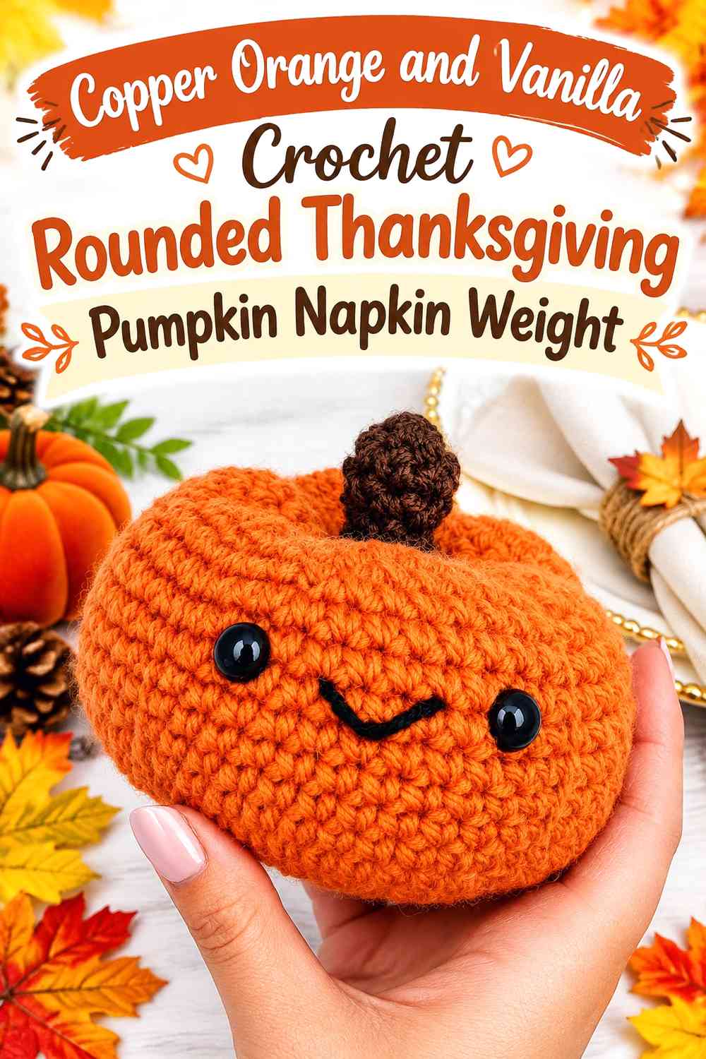 Copper Orange and Vanilla Crochet Rounded Thanksgiving Pumpkin Napkin Weight