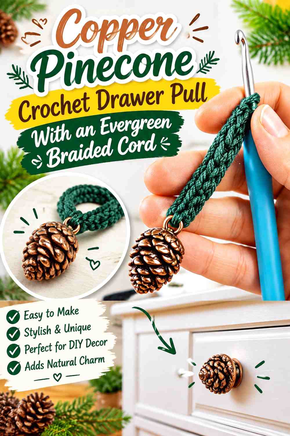 Copper Pinecone Crochet Drawer Pull With an Evergreen Braided Cord