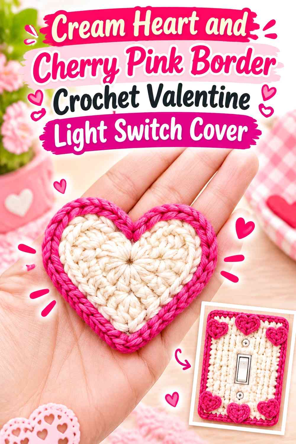 Cream Heart and Cherry Pink Border Crochet Valentine Light Switch Cover