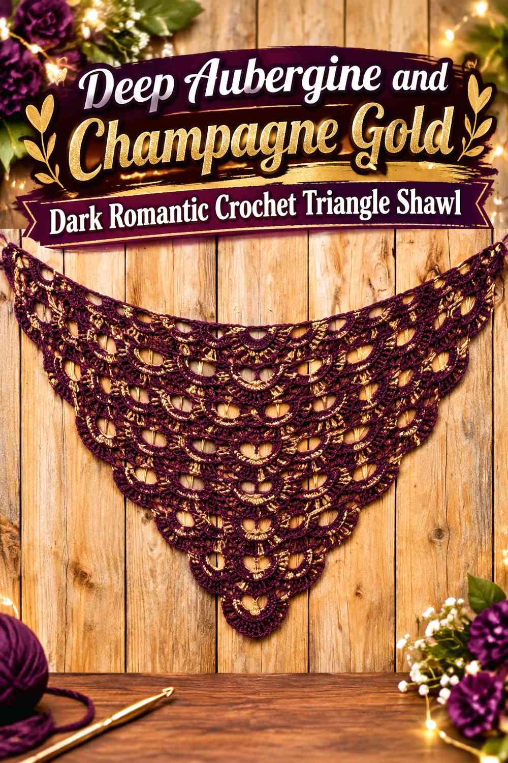Deep Aubergine and Champagne Gold Dark Romantic Crochet Triangle Shawl