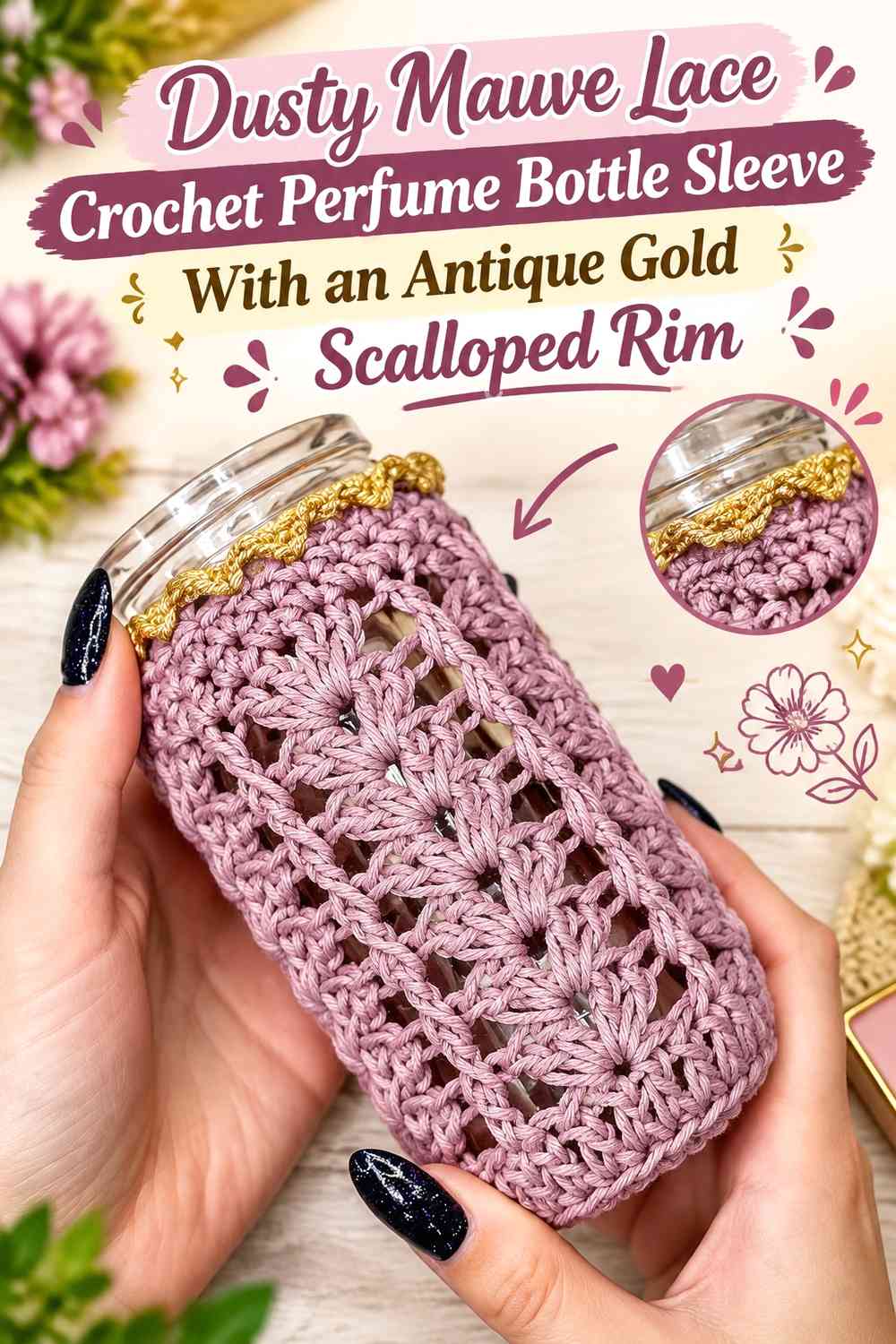 Dusty Mauve Lace Crochet Perfume Bottle Sleeve With an Antique Gold Scalloped Rim