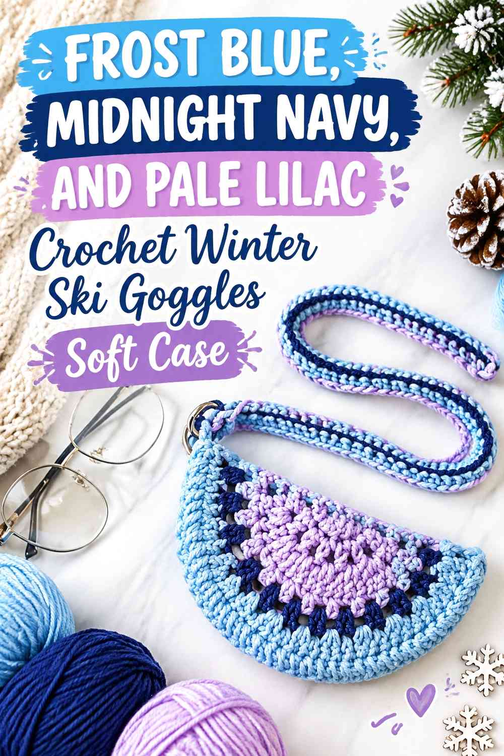 Frost Blue, Midnight Navy, and Pale Lilac Crochet Winter Ski Goggles Soft Case