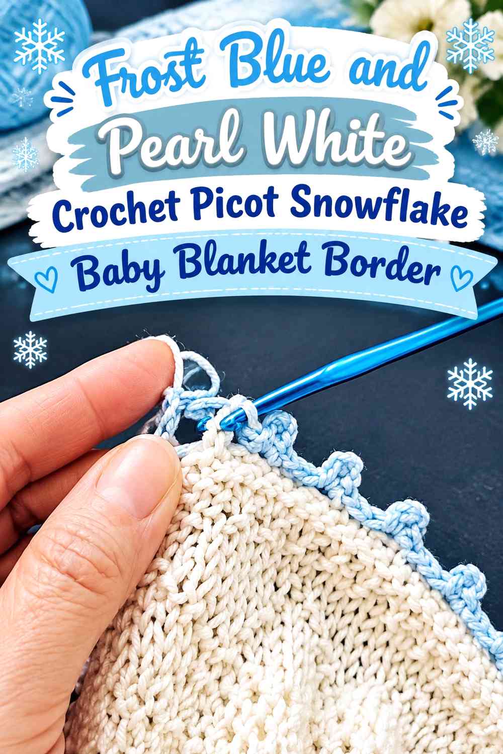 Frost Blue and Pearl White Crochet Picot Snowflake Baby Blanket Border
