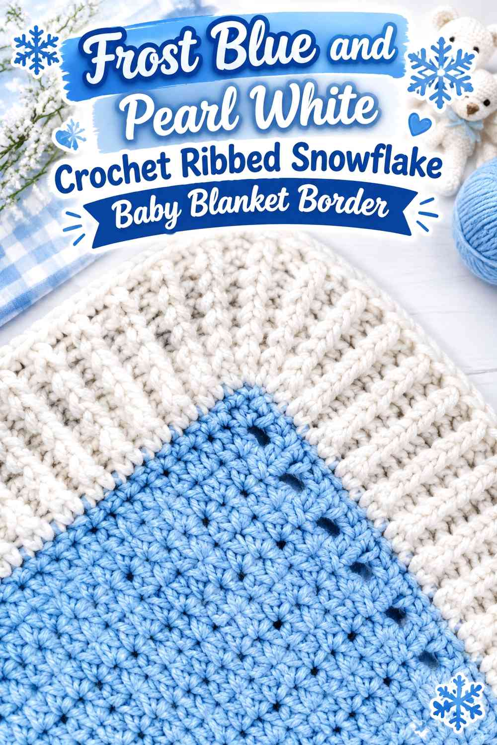 Frost Blue and Pearl White Crochet Ribbed Snowflake Baby Blanket Border