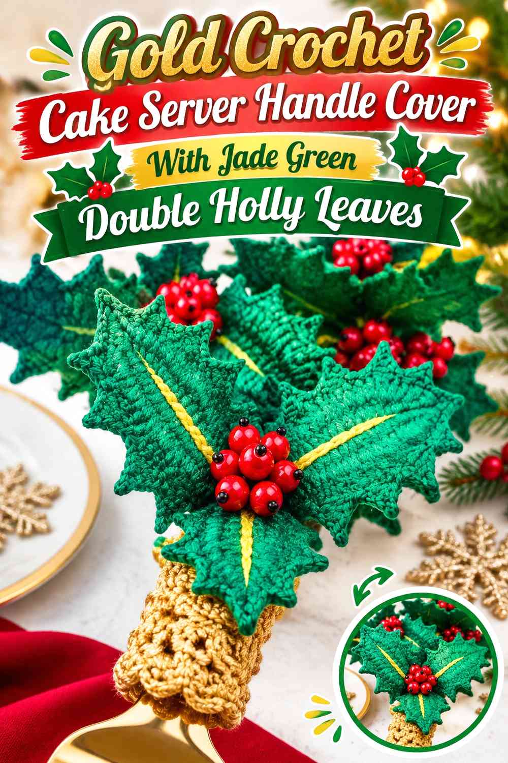 Gold Crochet Cake Server Handle Cover With Jade Green Double Holly Leaves