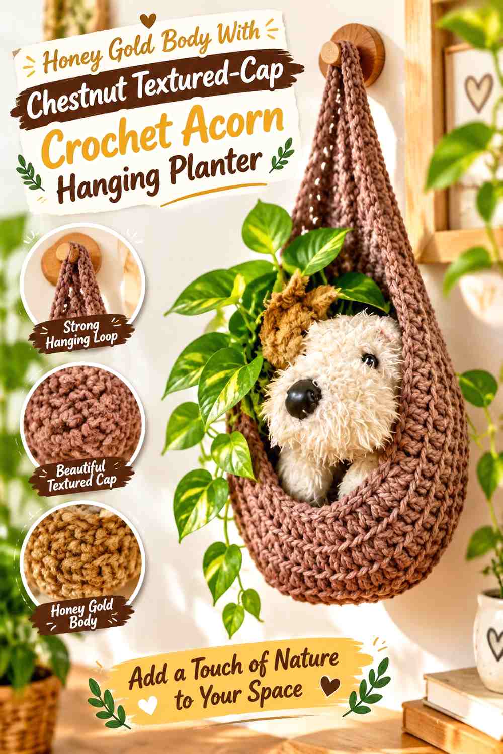 Honey Gold Body With Chestnut Textured-Cap Crochet Acorn Hanging Planter
