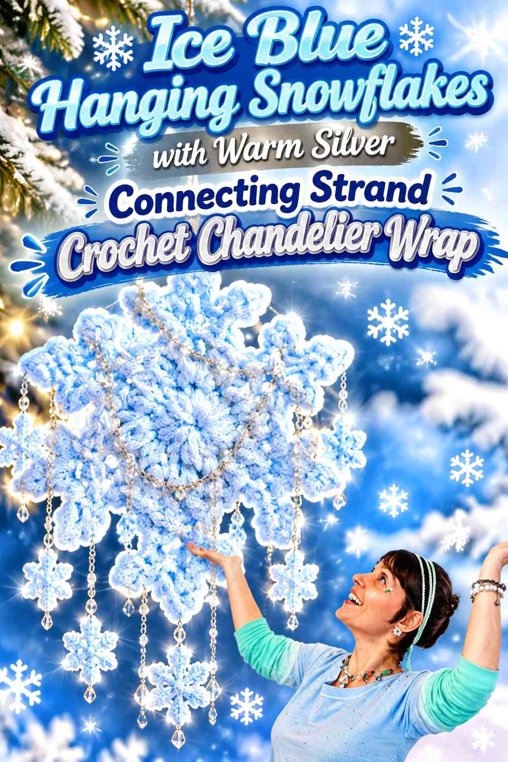 Ice Blue Hanging Snowflakes with Warm Silver Connecting Strand Crochet Chandelier Wrap