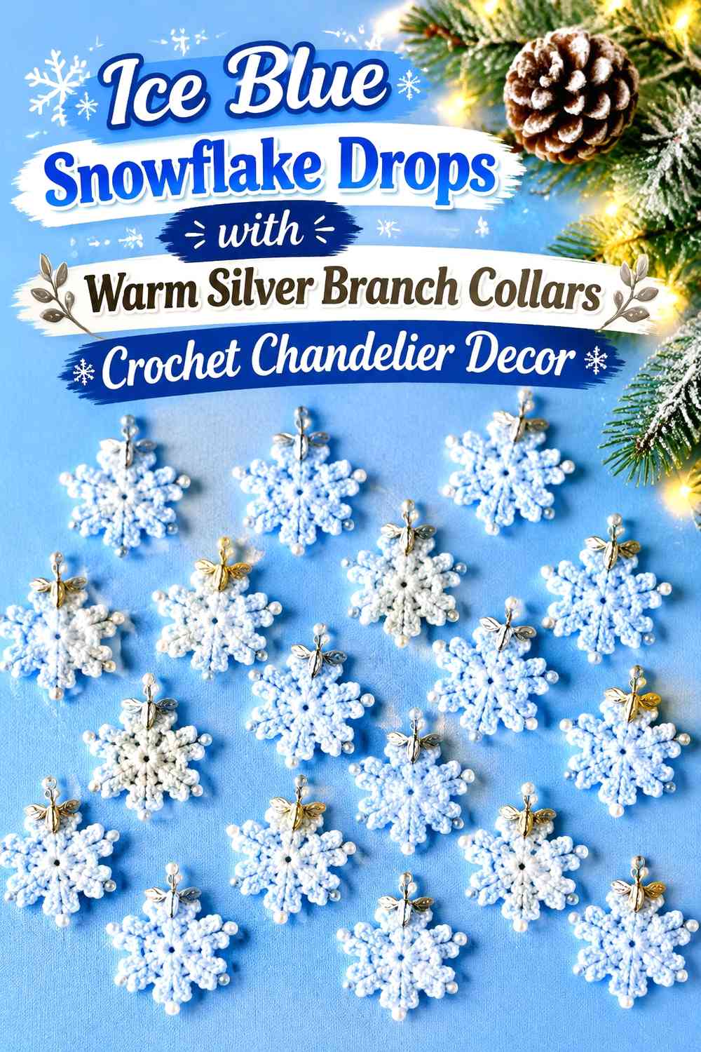 Ice Blue Snowflake Drops with Warm Silver Branch Collars Crochet Chandelier Decor