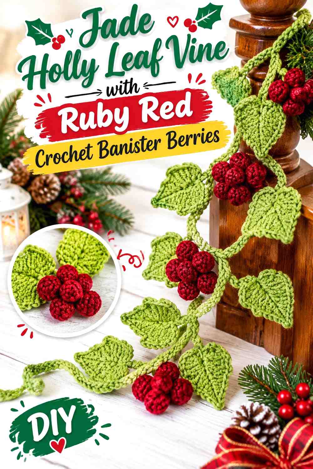 Jade Holly Leaf Vine with Ruby Red Crochet Banister Berries