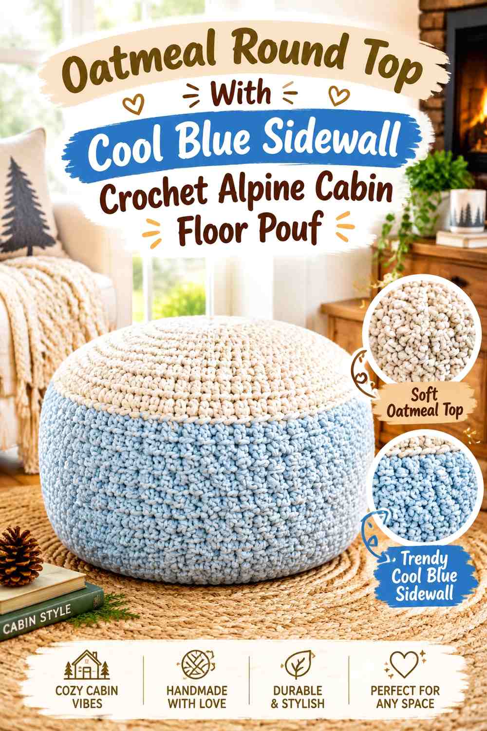 Oatmeal Round Top With Cool Blue Sidewall Crochet Alpine Cabin Floor Pouf