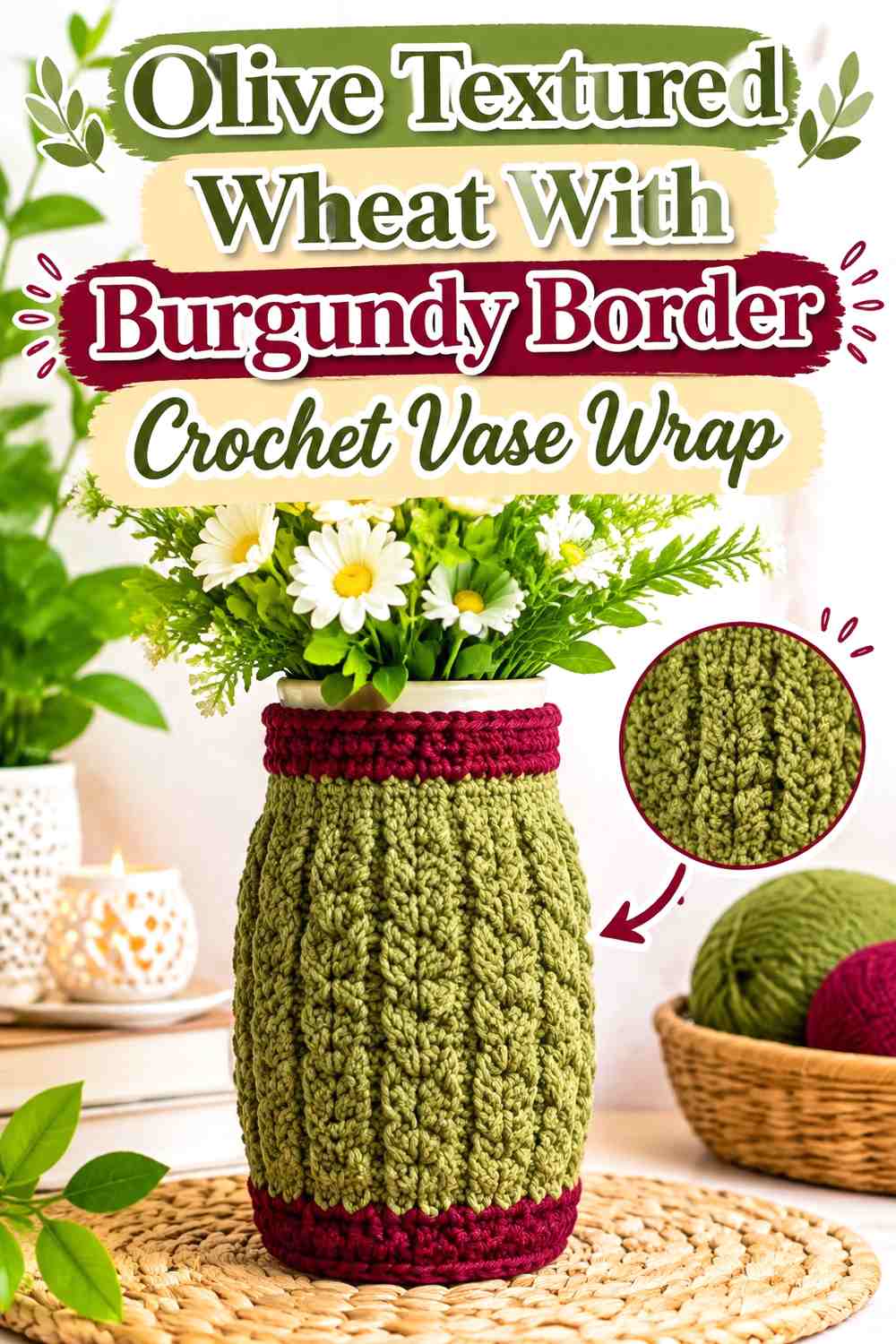 Olive Textured Wheat With Burgundy Border Crochet Vase Wrap