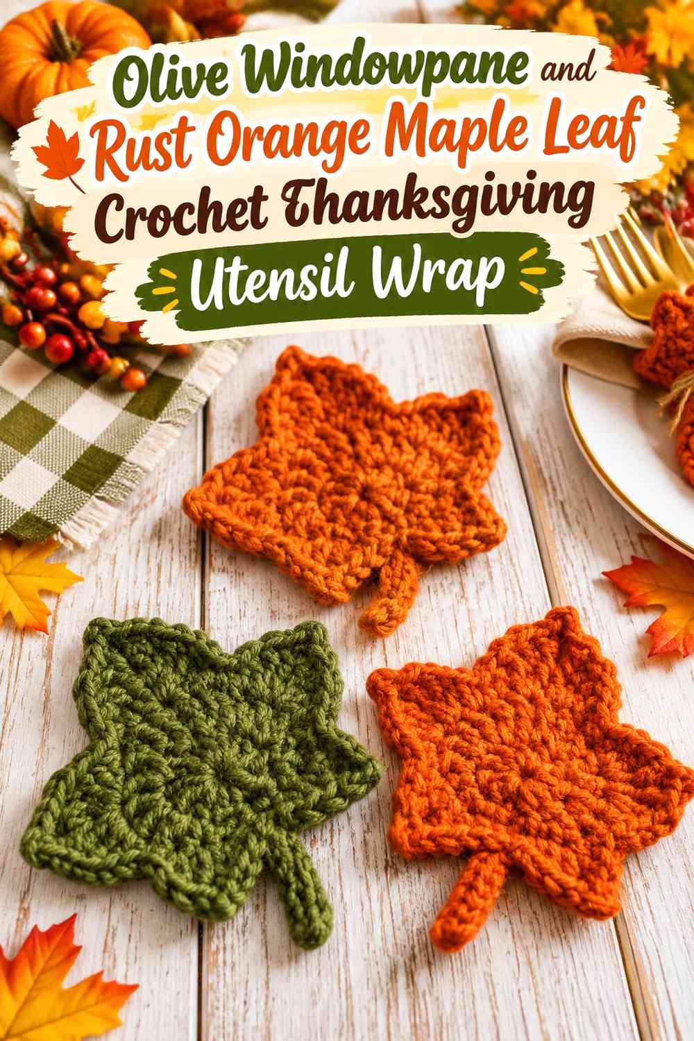 Olive Windowpane and Rust Orange Maple Leaf Crochet Thanksgiving Utensil Wrap