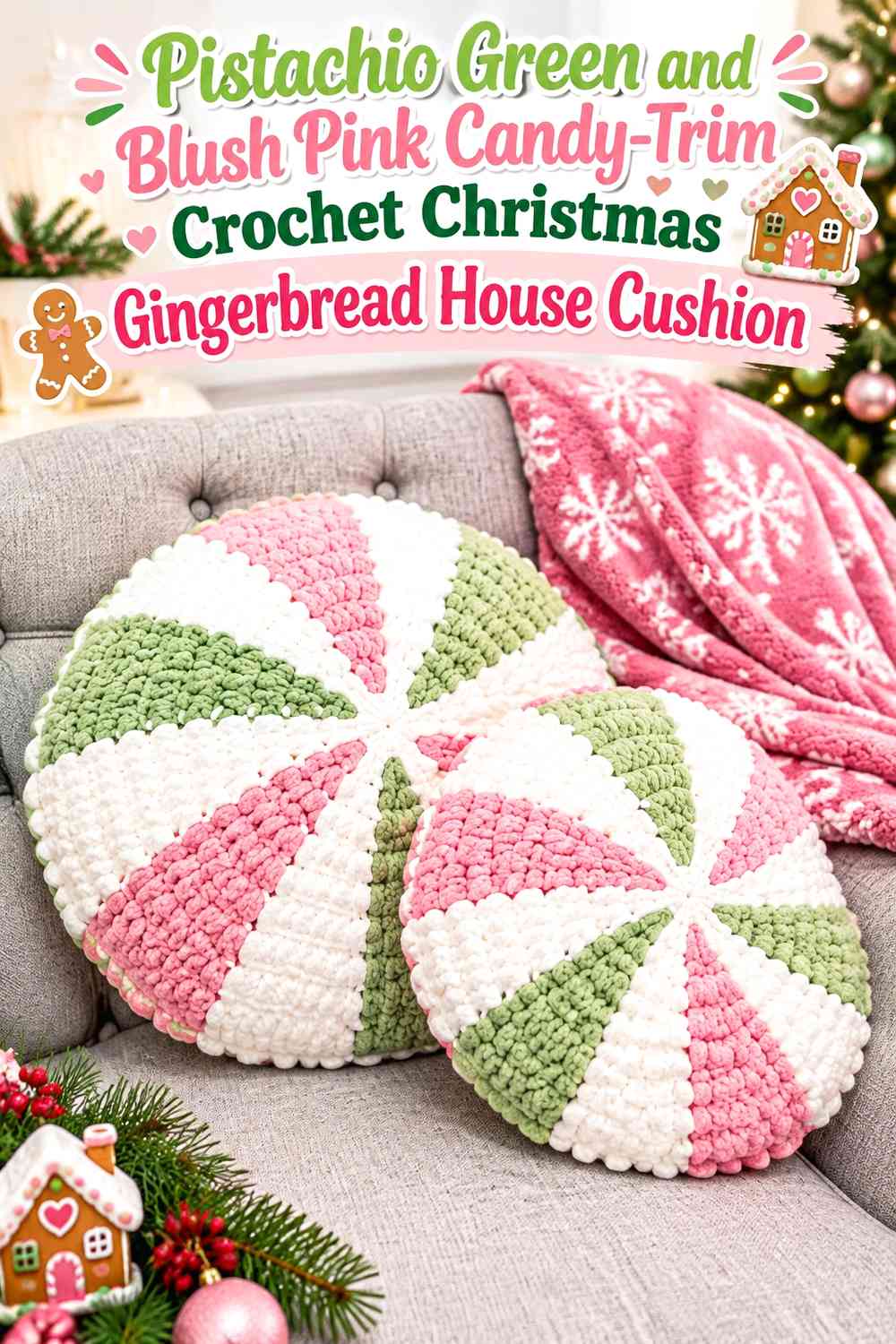 Pistachio Green and Blush Pink Candy-Trim Crochet Christmas Gingerbread House Cushion