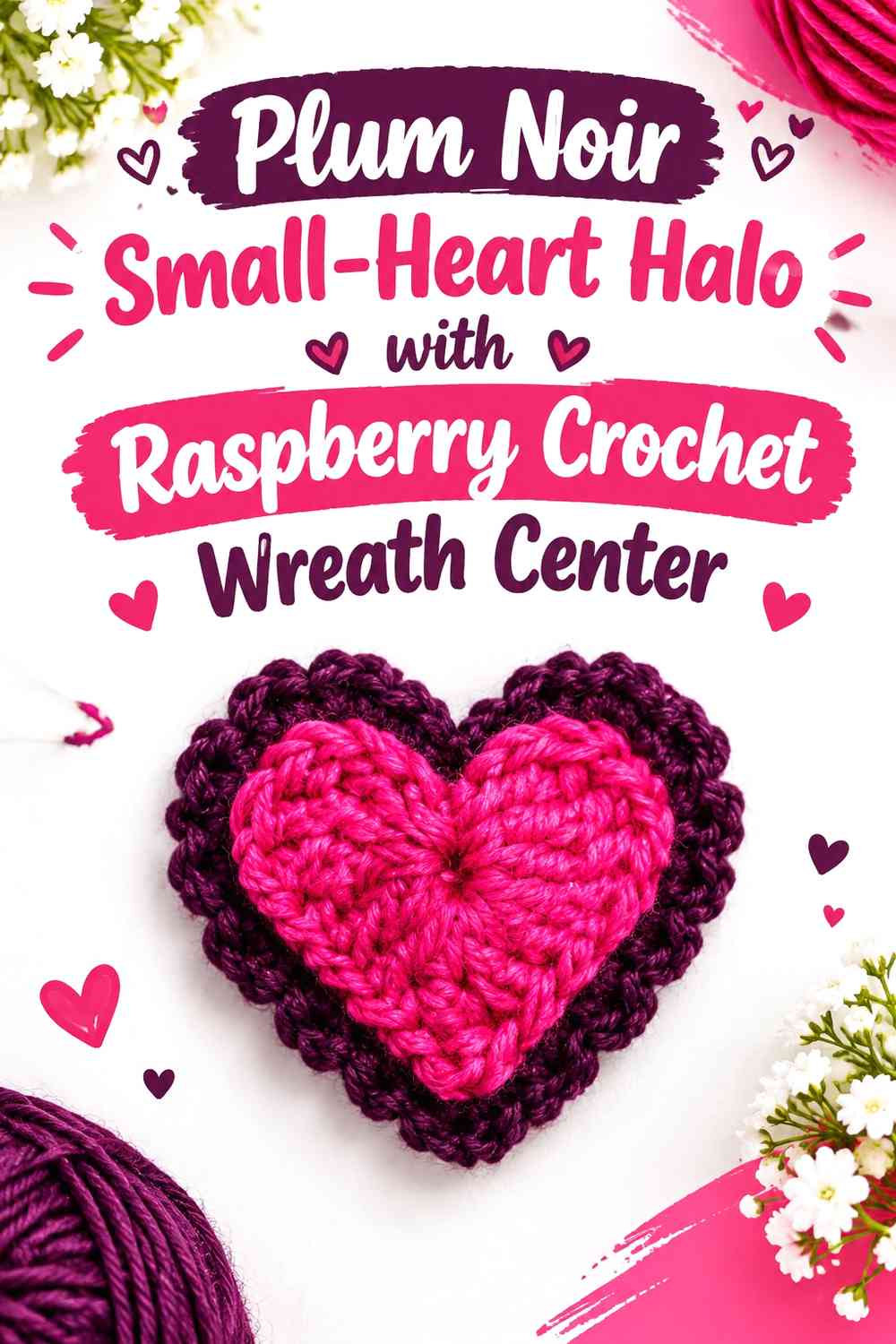 Plum Noir Small-Heart Halo with Raspberry Crochet Wreath Center
