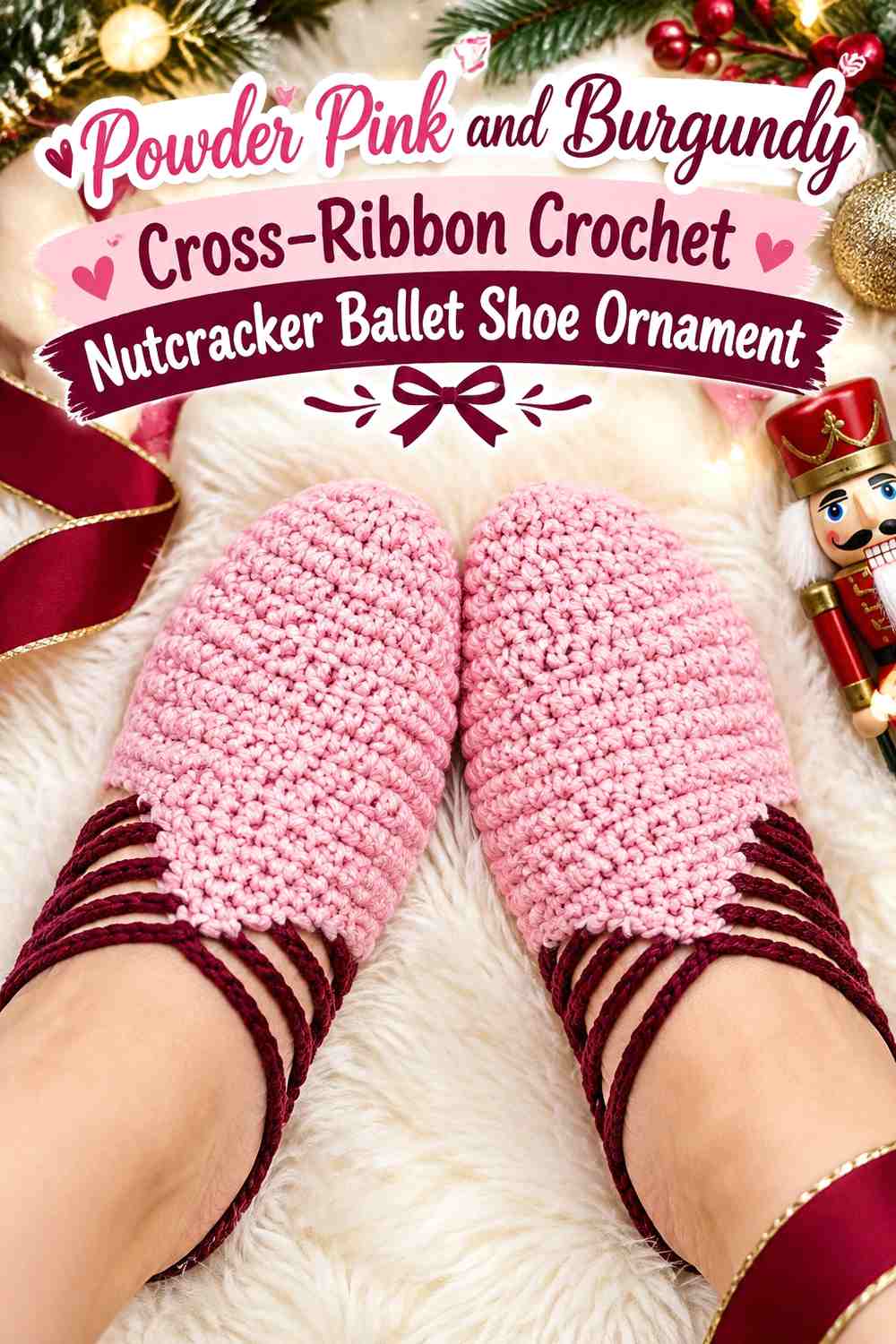 Powder Pink and Burgundy Cross-Ribbon Crochet Nutcracker Ballet Shoe Ornament