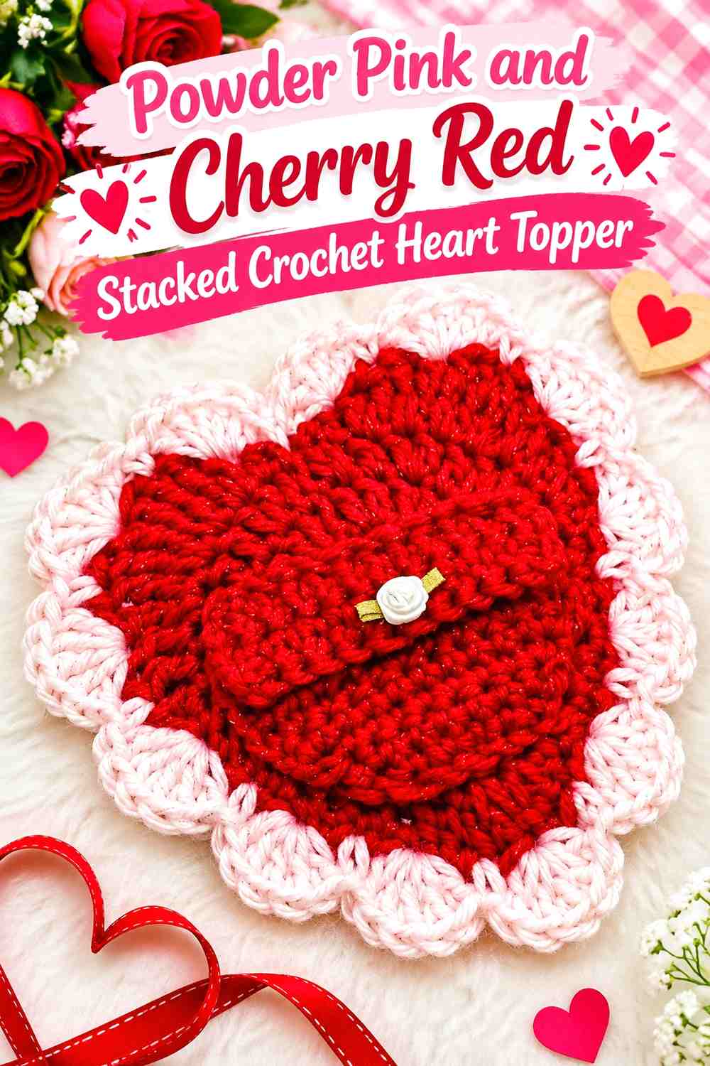 Powder Pink and Cherry Red Stacked Crochet Heart Topper