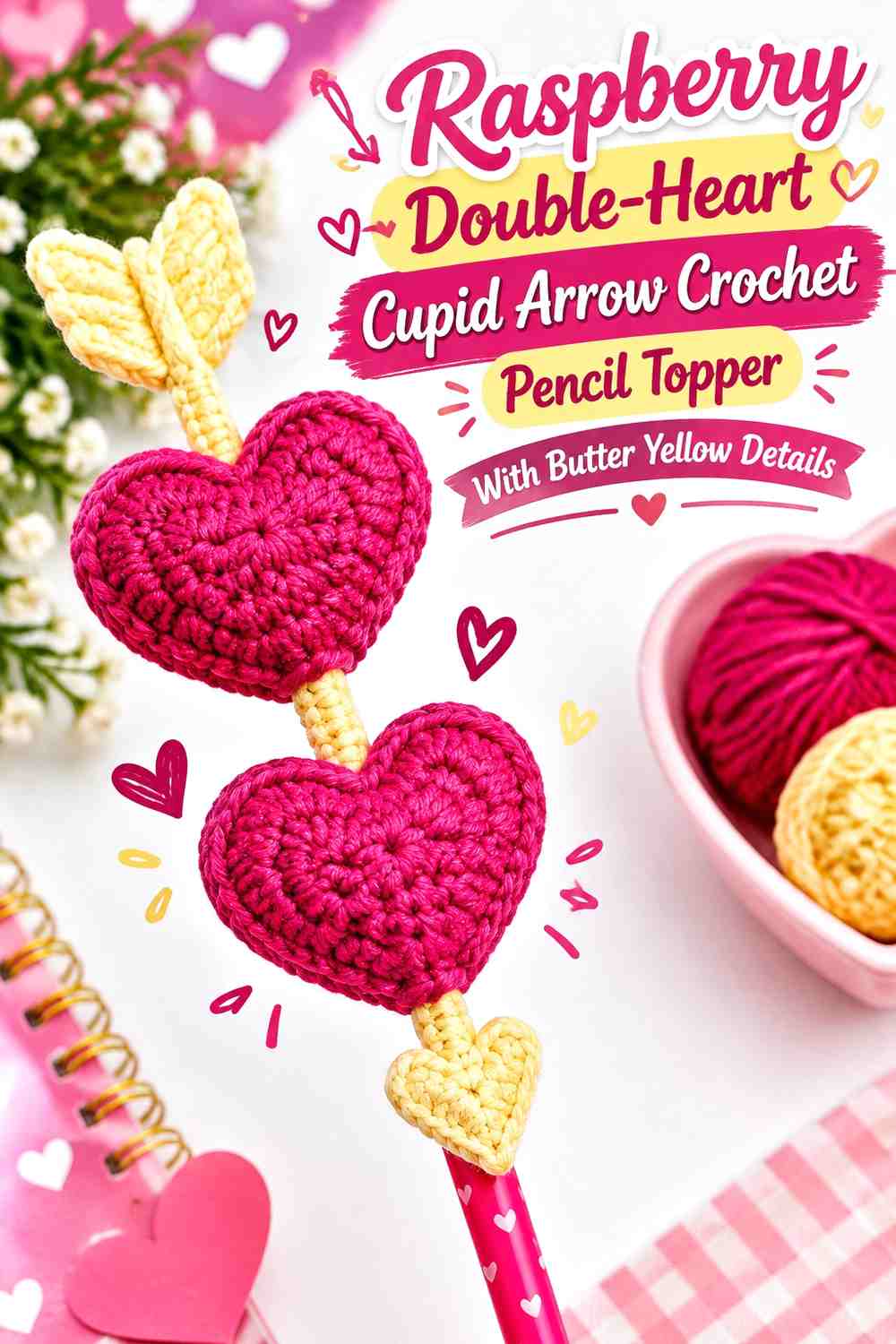 Raspberry Double-Heart Cupid Arrow Crochet Pencil Topper With Butter Yellow Details