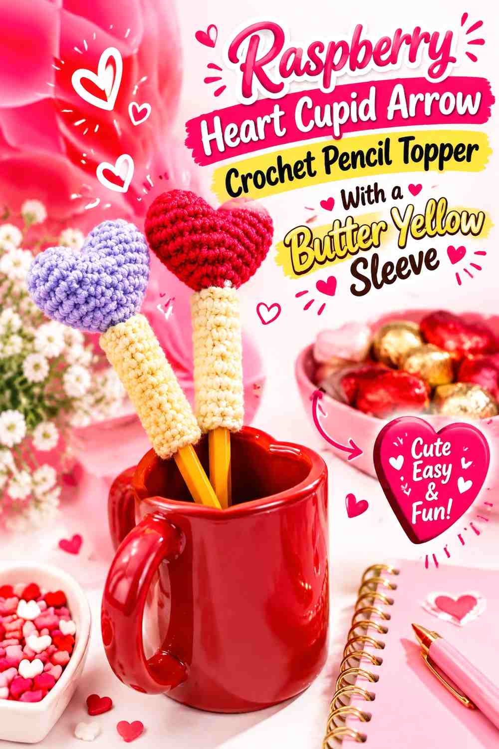 Raspberry Heart Cupid Arrow Crochet Pencil Topper With a Butter Yellow Sleeve