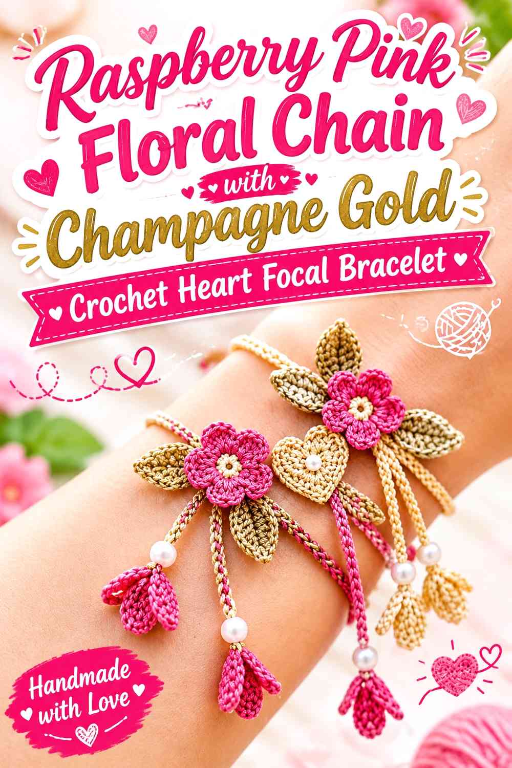 Raspberry Pink Floral Chain with Champagne Gold Crochet Heart Focal Bracelet
