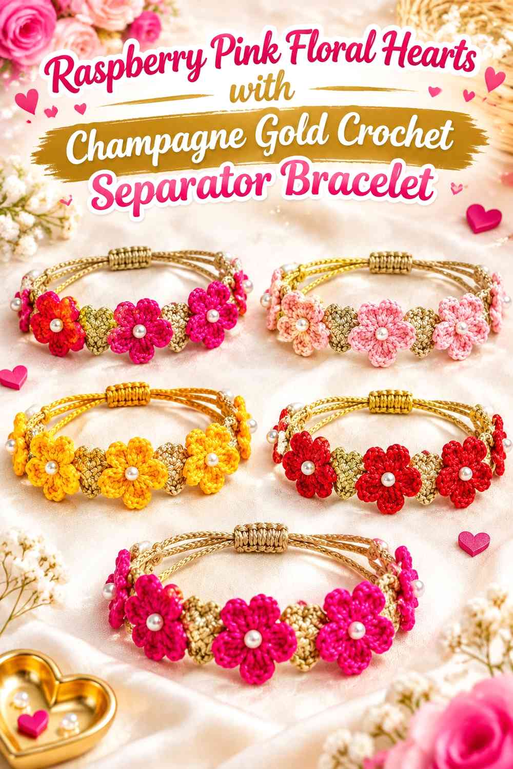Raspberry Pink Floral Hearts with Champagne Gold Crochet Separator Bracelet
