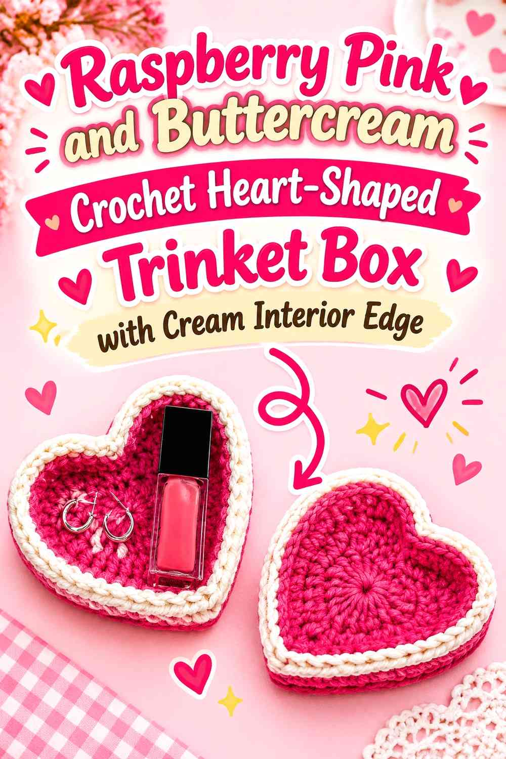 Raspberry Pink and Buttercream Crochet Heart-Shaped Trinket Box with Cream Interior Edge