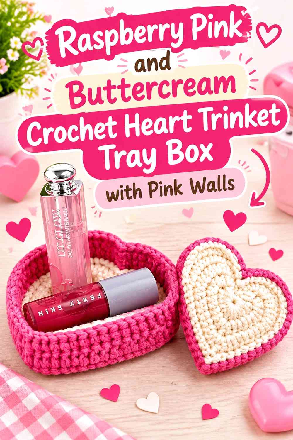 Raspberry Pink and Buttercream Crochet Heart Trinket Tray Box with Pink Walls