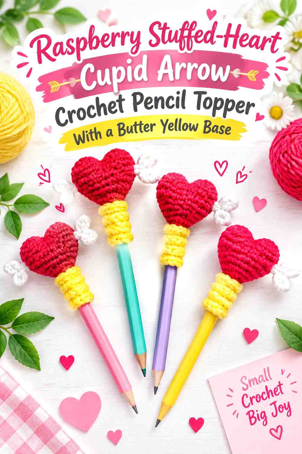 Raspberry Stuffed-Heart Cupid Arrow Crochet Pencil Topper With a Butter Yellow Base