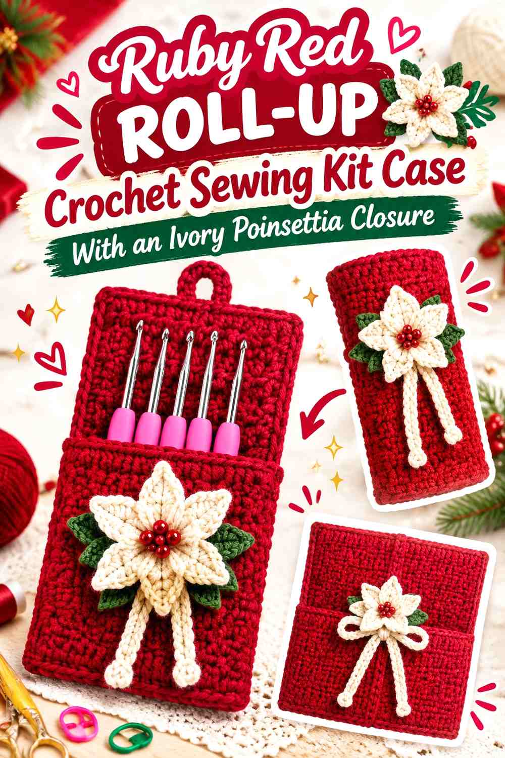 Ruby Red Roll-Up Crochet Sewing Kit Case With an Ivory Poinsettia Closure