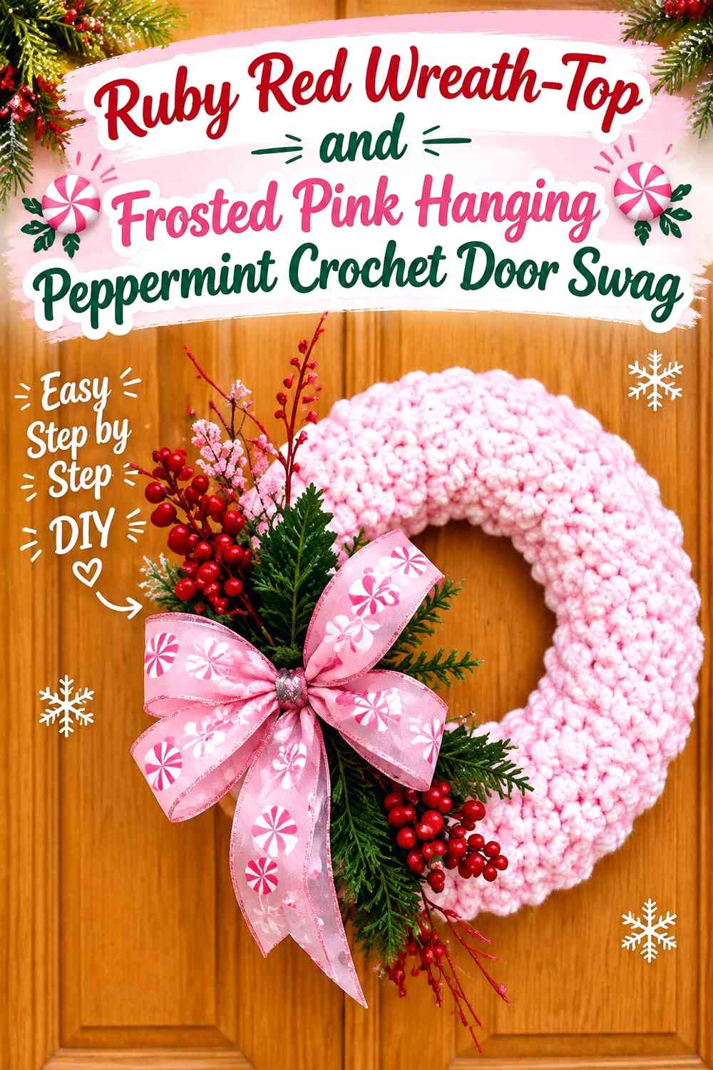 Ruby Red Wreath-Top and Frosted Pink Hanging Peppermint Crochet Door Swag