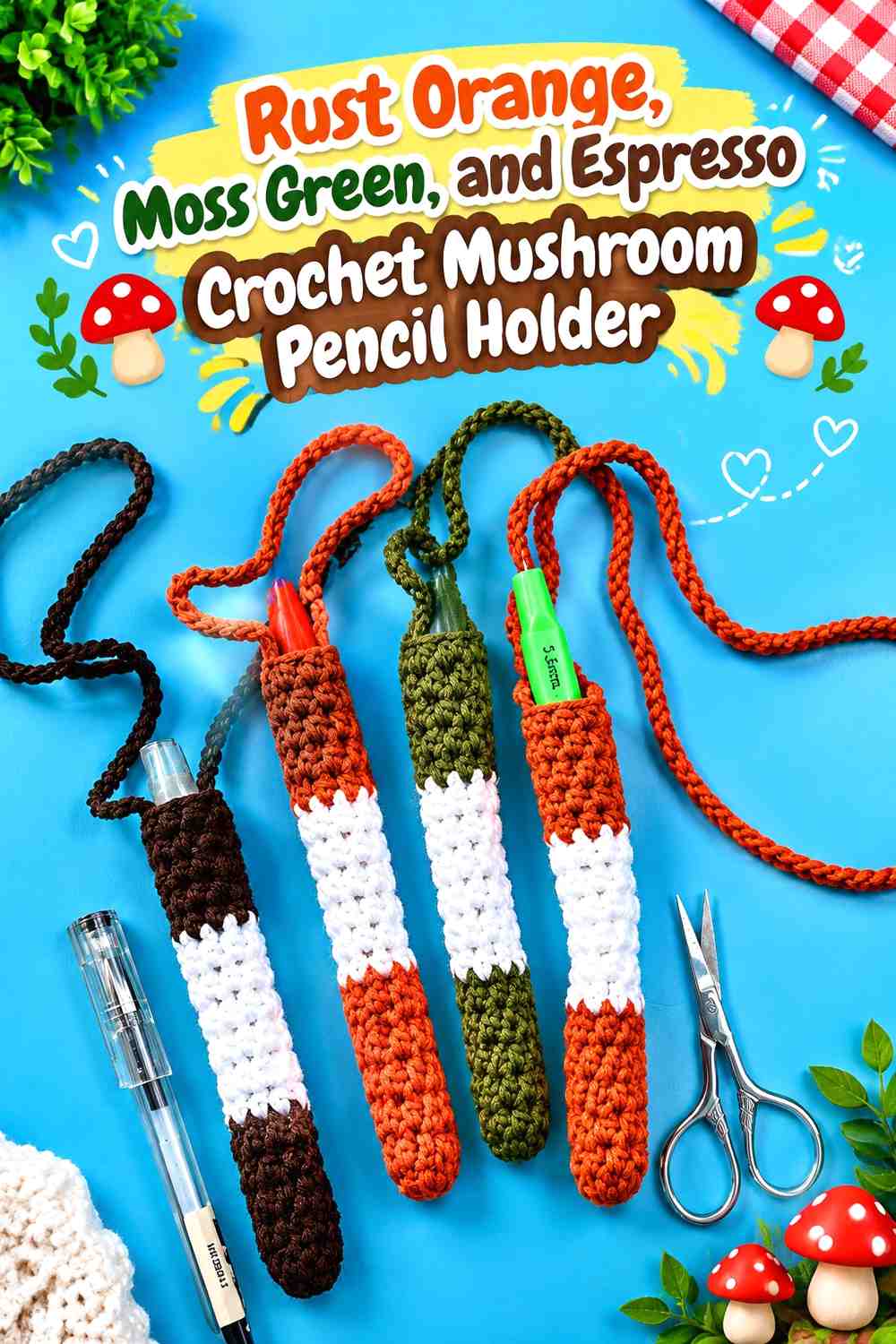 Rust Orange, Moss Green, and Espresso Crochet Mushroom Pencil Holder