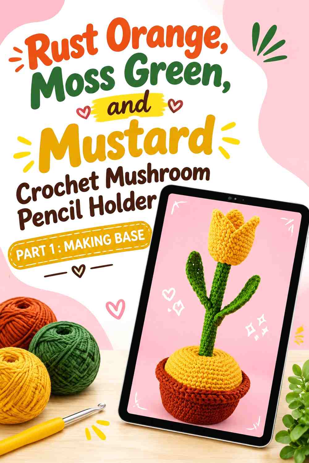 Rust Orange, Moss Green, and Mustard Crochet Mushroom Pencil Holder